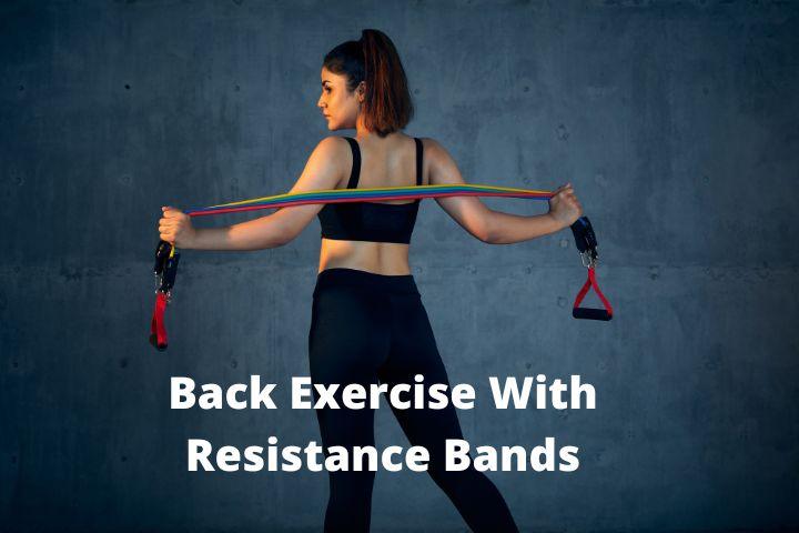 6 Back Exercise With Resistance Bands