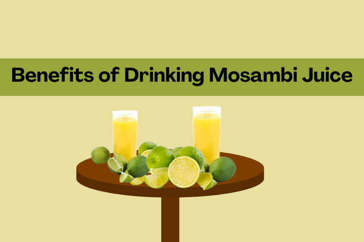 5 Benefits of mosambi juice (Sweet Lime Juice)