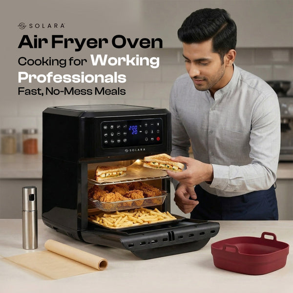 Air Fryer Oven Cooking for Working Professionals: Fast, No-Mess Meals