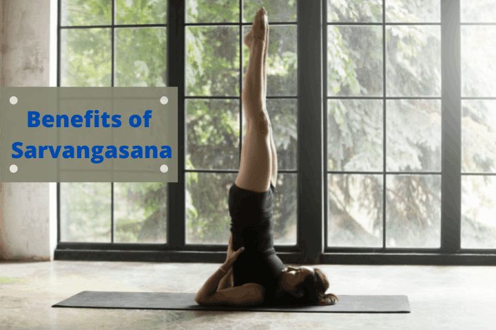  Benefits of Sarvangasana