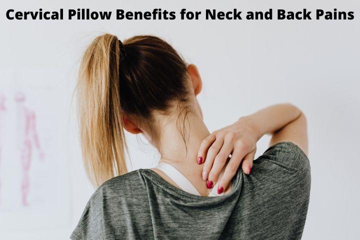 Cervical Pillow Benefits for Neck and Back Pains - Solara Home 