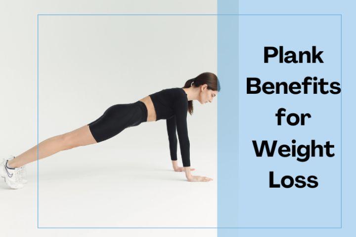 Plank Benefits for Weight Loss