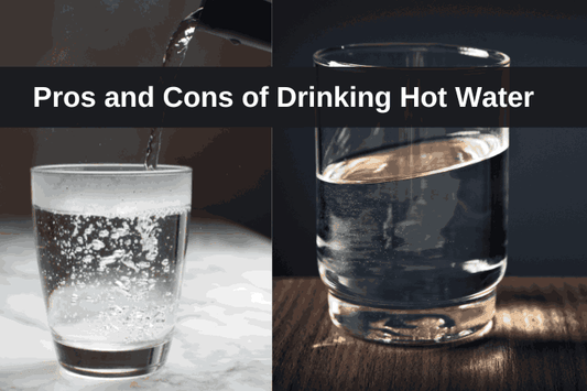 Pros and Cons of Drinking Hot Water - Solara Home