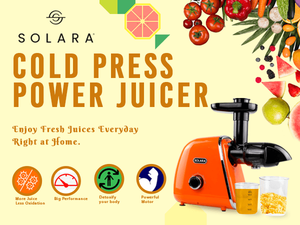 SOLARA Slow Juicer Cold Press Juicer | Easy Clean Slow Juicer Cold Pressed Juice Extractor